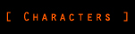  [ Characters ] 
