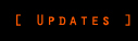  [ Updates ]